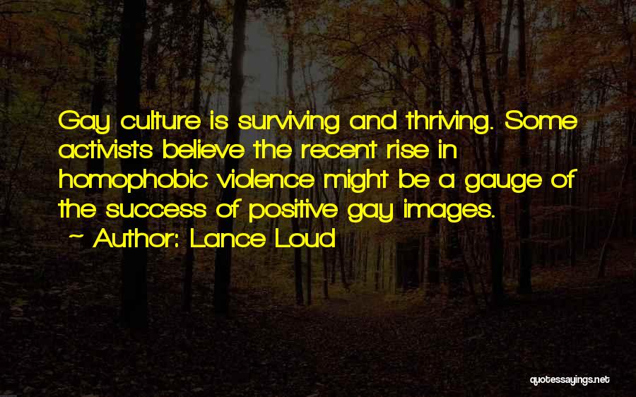 Gay Activists Quotes By Lance Loud