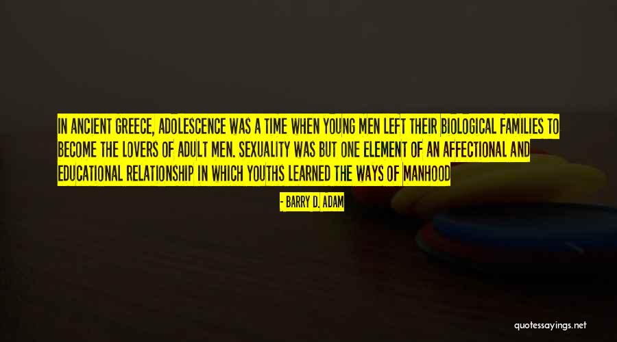 Gay Adolescence Quotes By Barry D. Adam Gay Adolescence Quotes By Barry D. Adam