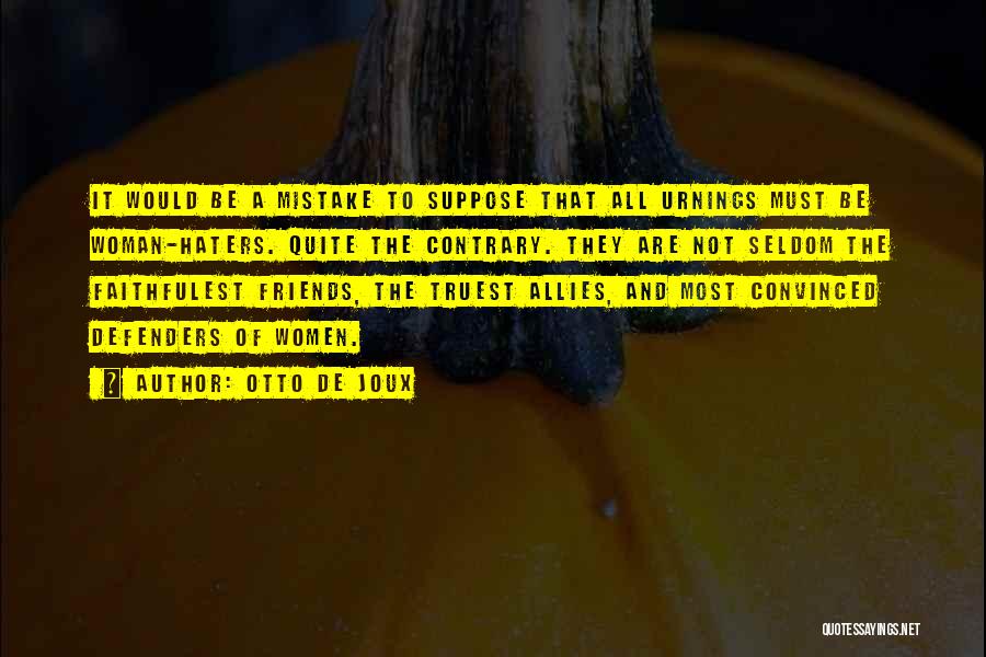 Gay Allies Quotes By Otto De Joux Gay Allies Quotes By Otto De Joux