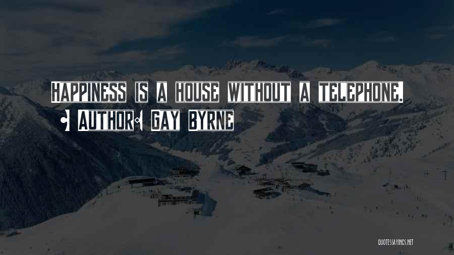 Gay Byrne Quotes 752263 Gay Byrne Quotes 752263