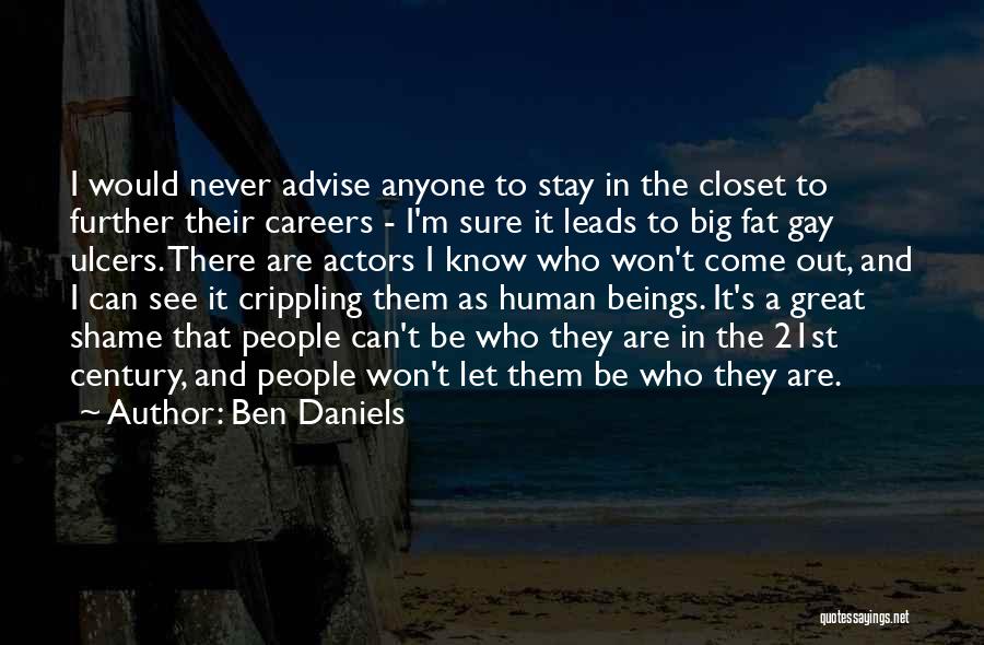 Gay Closet Quotes By Ben Daniels