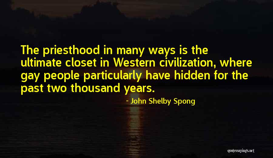 Gay Closet Quotes By John Shelby Spong Gay Closet Quotes By John Shelby Spong