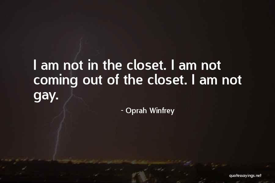 Gay Closet Quotes By Oprah Winfrey