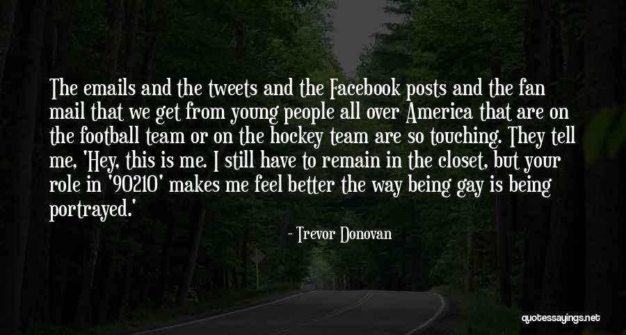 Gay Closet Quotes By Trevor Donovan Gay Closet Quotes By Trevor Donovan