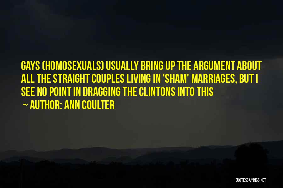 Gay Couples Quotes By Ann Coulter