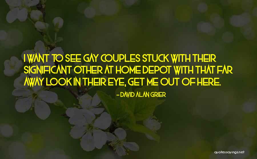 Gay Couples Quotes By David Alan Grier