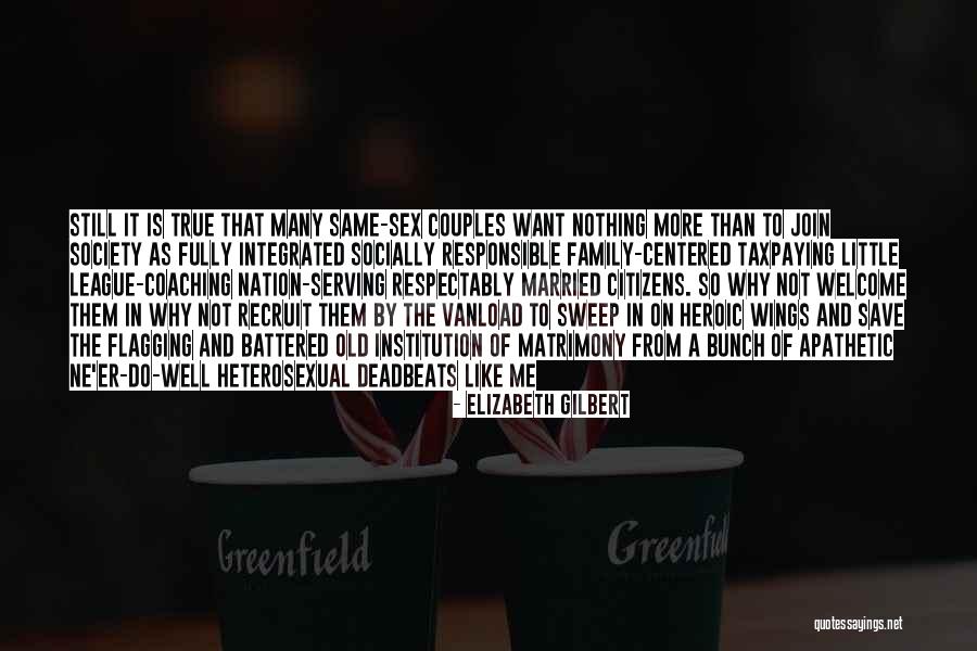 Gay Couples Quotes By Elizabeth Gilbert