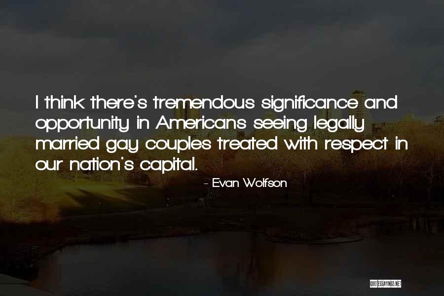 Gay Couples Quotes By Evan Wolfson