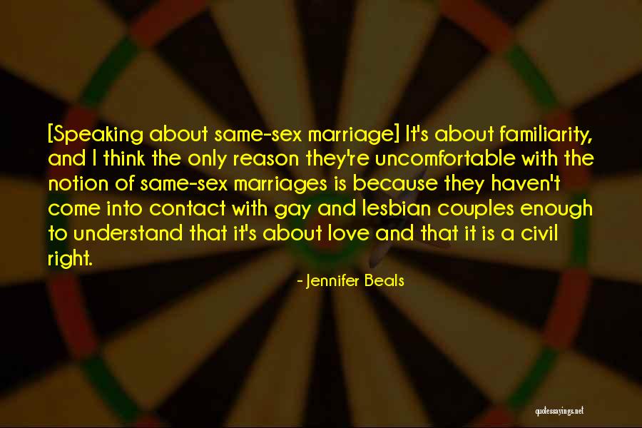 Gay Couples Quotes By Jennifer Beals