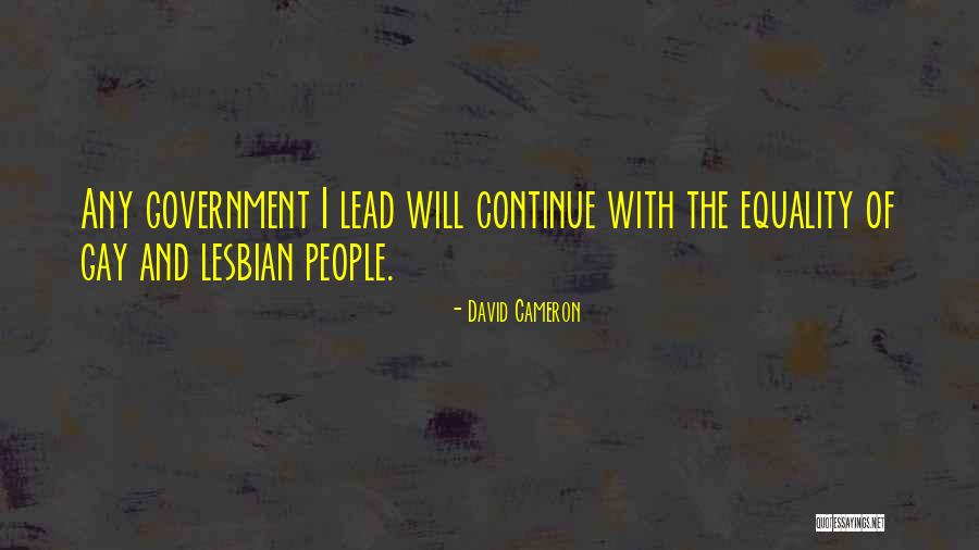 Gay Equality Quotes By David Cameron