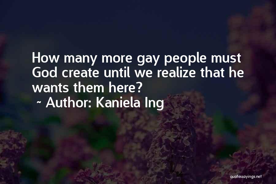 Gay Equality Quotes By Kaniela Ing