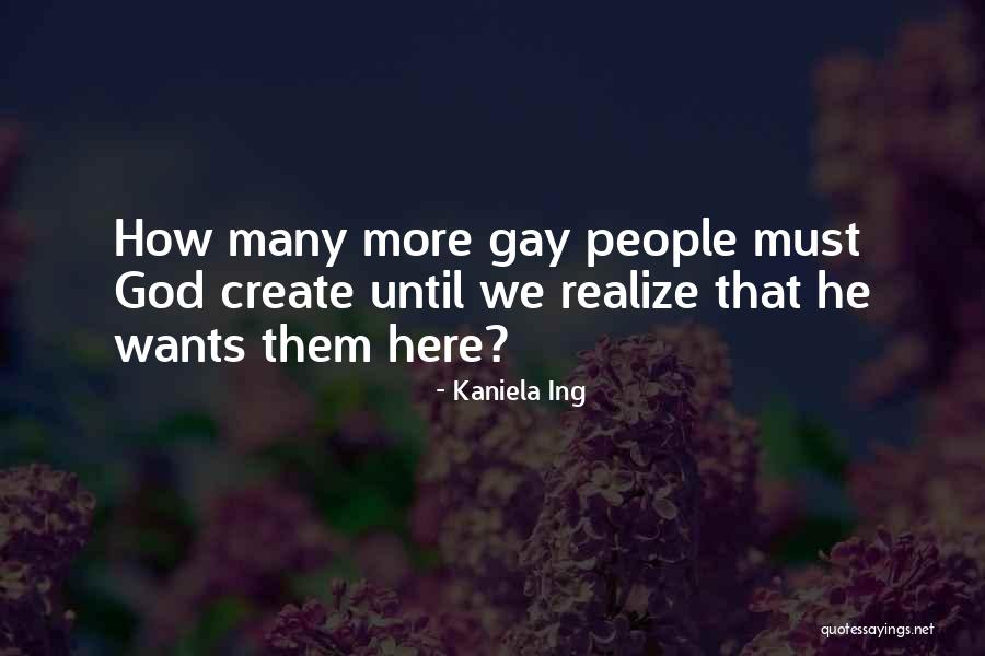 Gay Equality Quotes By Kaniela Ing