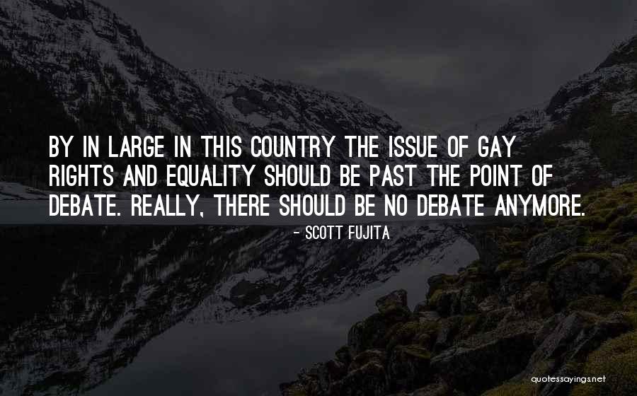 Gay Equality Quotes By Scott Fujita