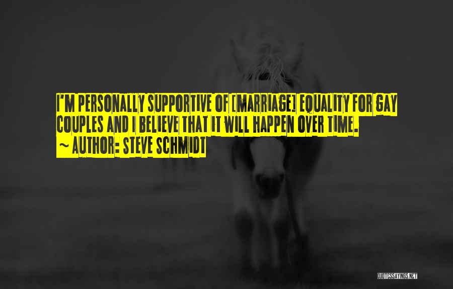 Gay Equality Quotes By Steve Schmidt