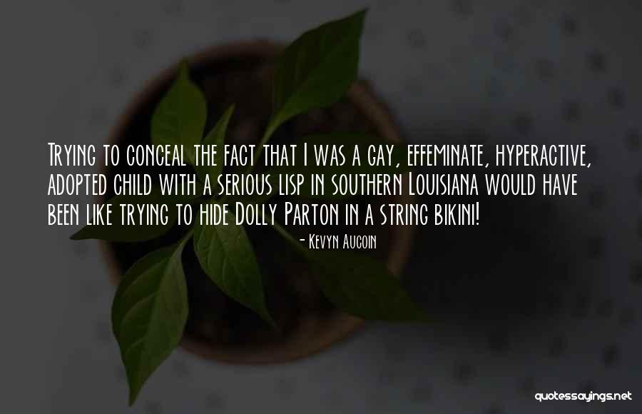 Gay Fact Quotes By Kevyn Aucoin Gay Fact Quotes By Kevyn Aucoin