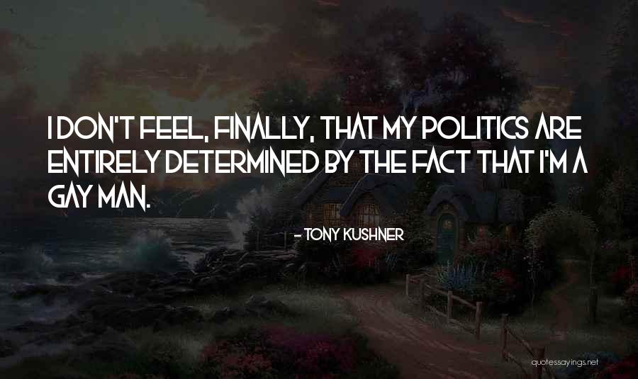 Gay Fact Quotes By Tony Kushner Gay Fact Quotes By Tony Kushner