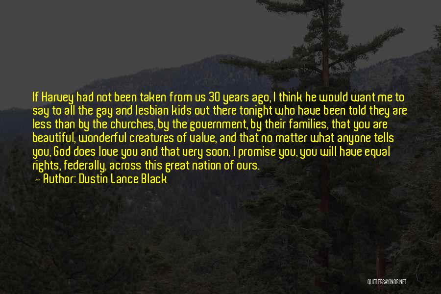 Gay Families Quotes By Dustin Lance Black