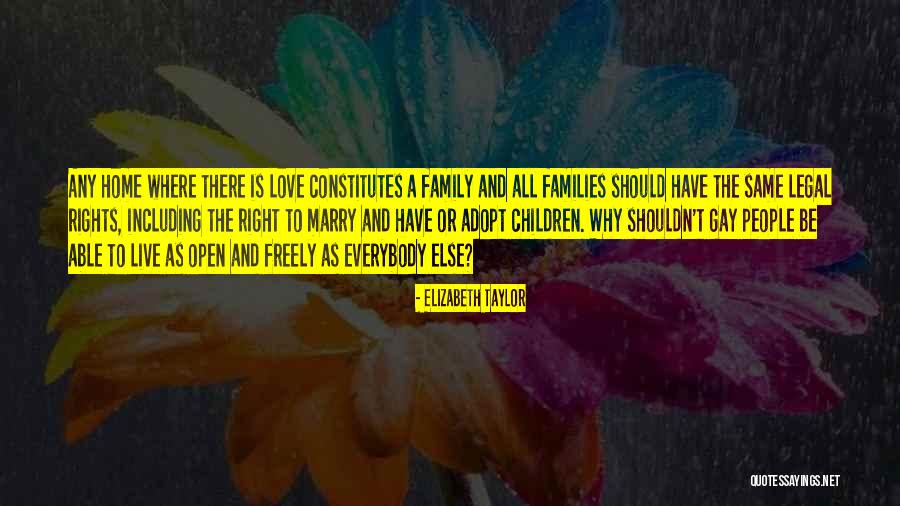 Gay Families Quotes By Elizabeth Taylor