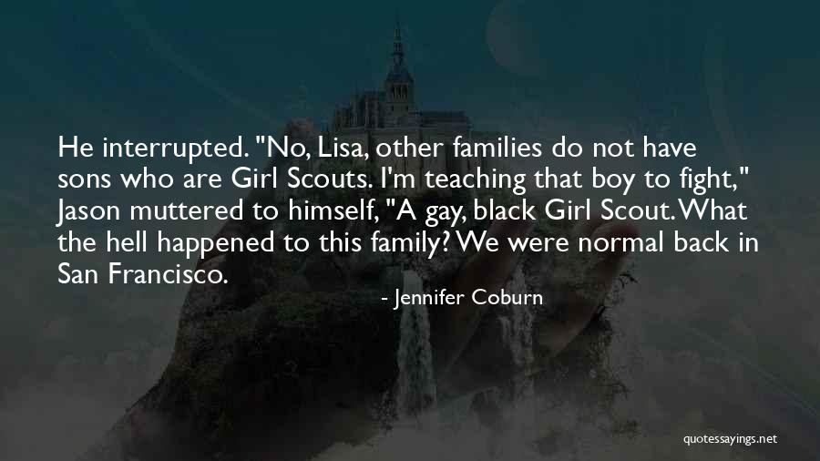 Gay Families Quotes By Jennifer Coburn