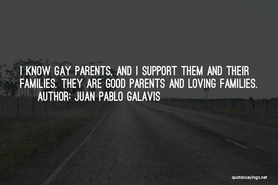 Gay Families Quotes By Juan Pablo Galavis