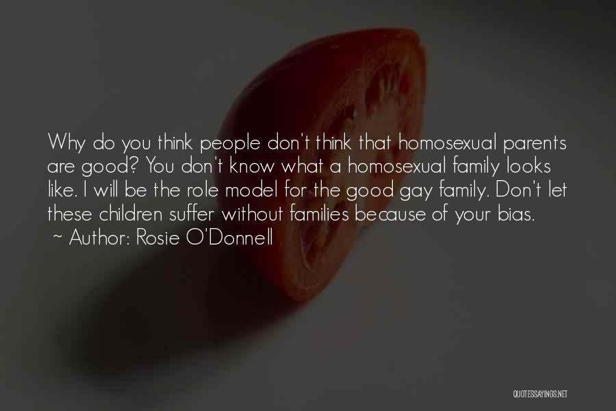 Gay Families Quotes By Rosie O'Donnell