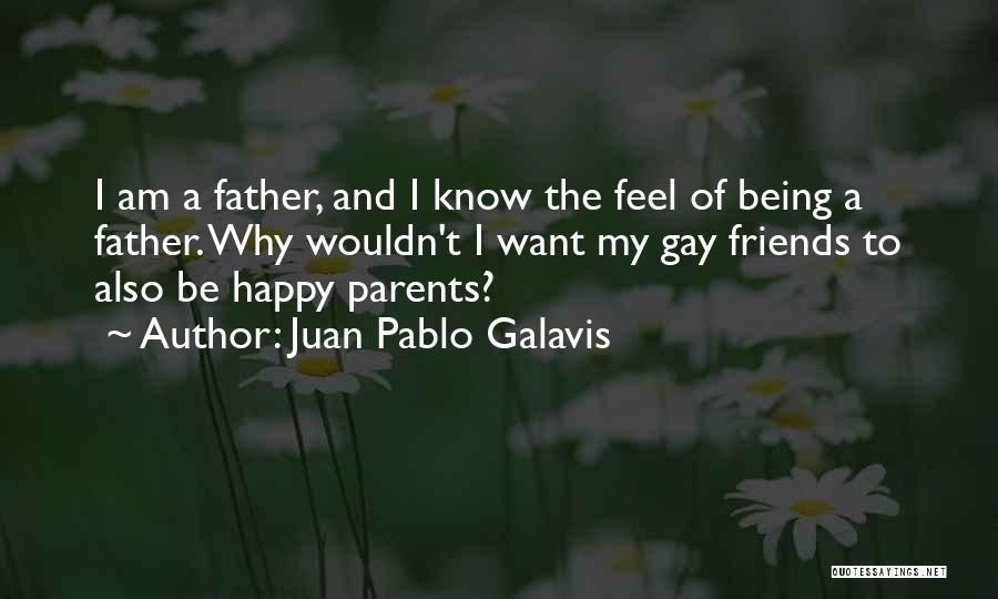 Gay Friends Quotes By Juan Pablo Galavis