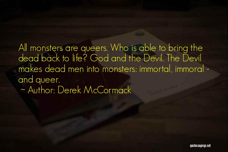 Gay God Quotes By Derek McCormack