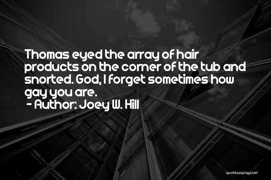 Gay God Quotes By Joey W. Hill