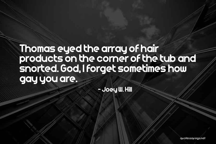 Gay God Quotes By Joey W. Hill