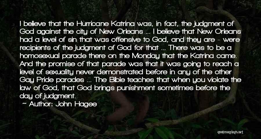 Gay God Quotes By John Hagee