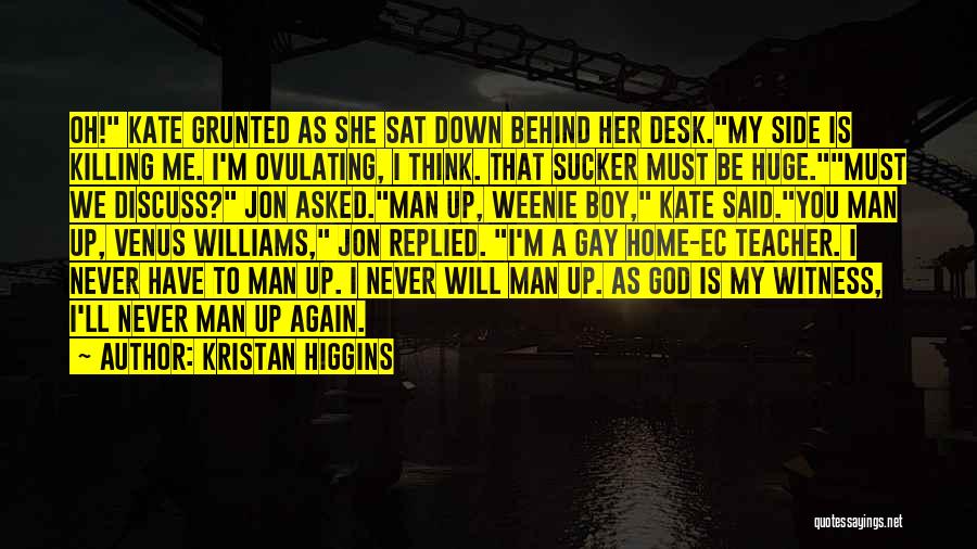 Gay God Quotes By Kristan Higgins