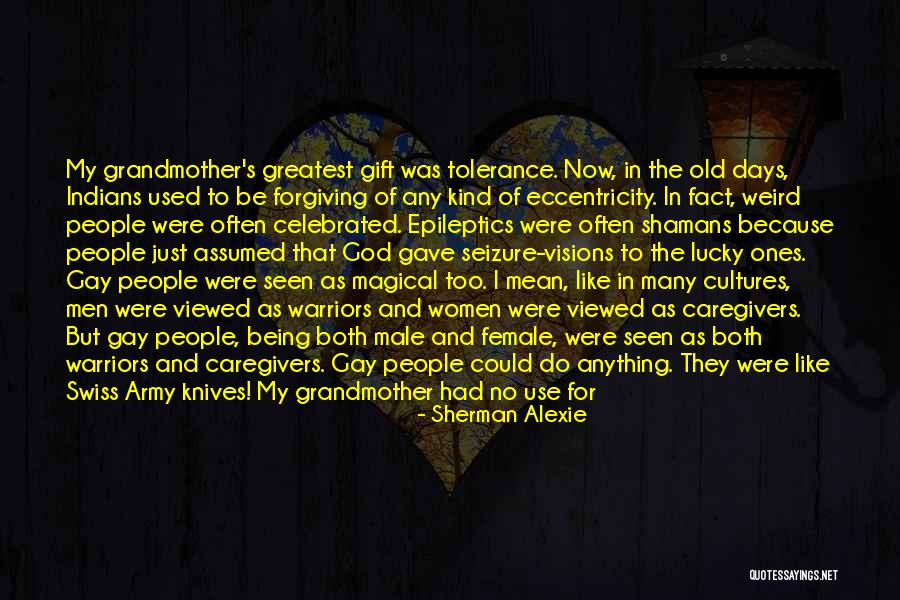 Gay God Quotes By Sherman Alexie