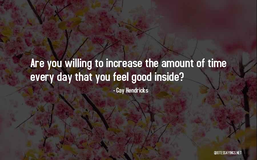 Gay Hendricks Quotes 1658367 Gay Hendricks Quotes 1658367