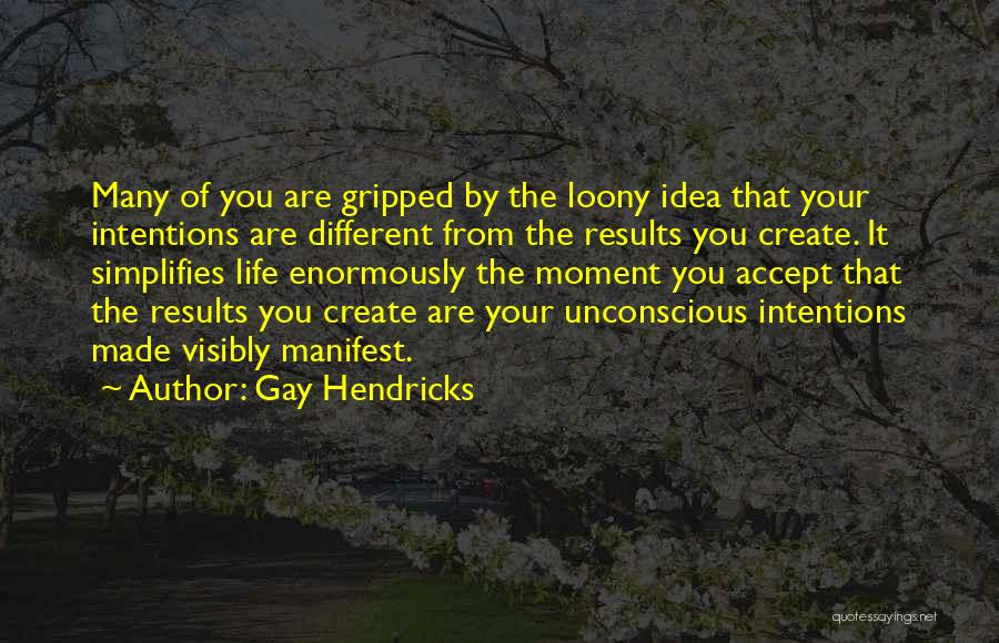 Gay Hendricks Quotes 242616
