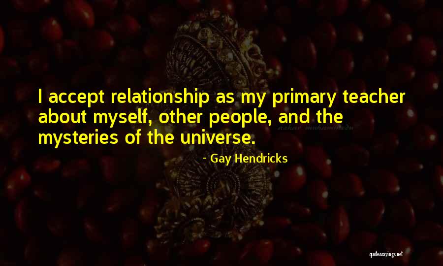 Gay Hendricks Quotes 858494