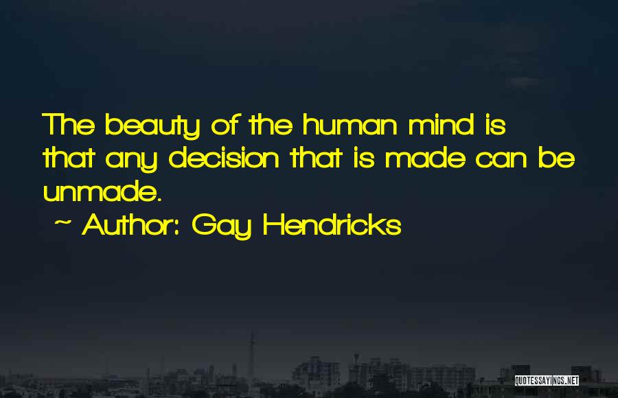 Gay Hendricks Quotes 875776