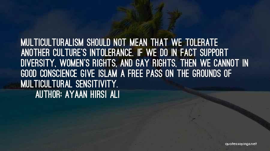 Gay Intolerance Quotes By Ayaan Hirsi Ali