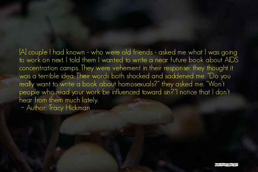 Gay Intolerance Quotes By Tracy Hickman