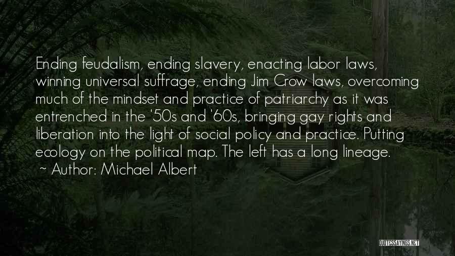 Gay Liberation Quotes By Michael Albert