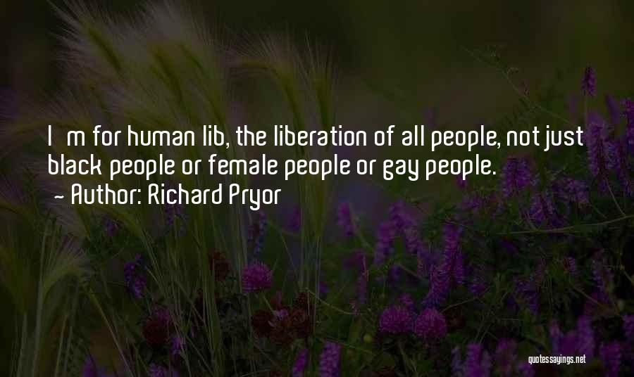 Gay Liberation Quotes By Richard Pryor