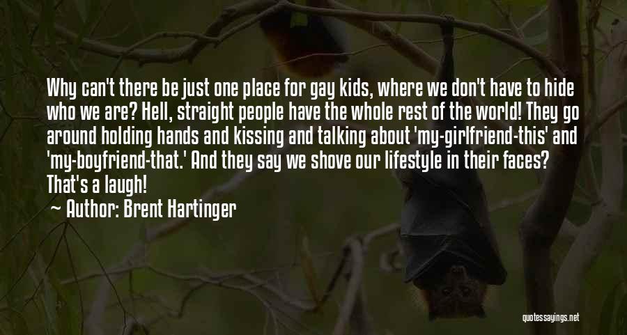 Gay Lifestyle Quotes By Brent Hartinger