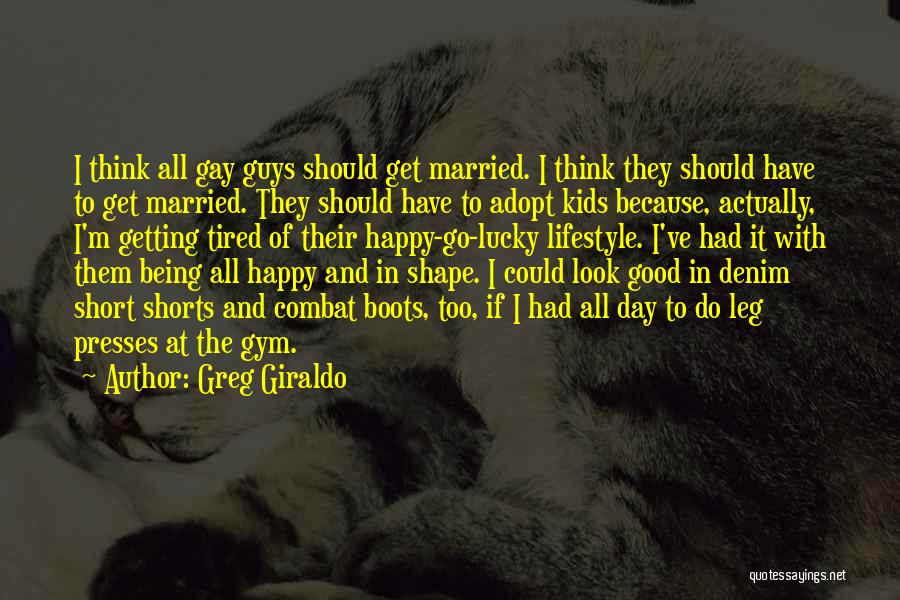 Gay Lifestyle Quotes By Greg Giraldo