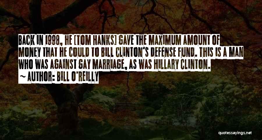 Gay Marriage Against Quotes By Bill O'Reilly