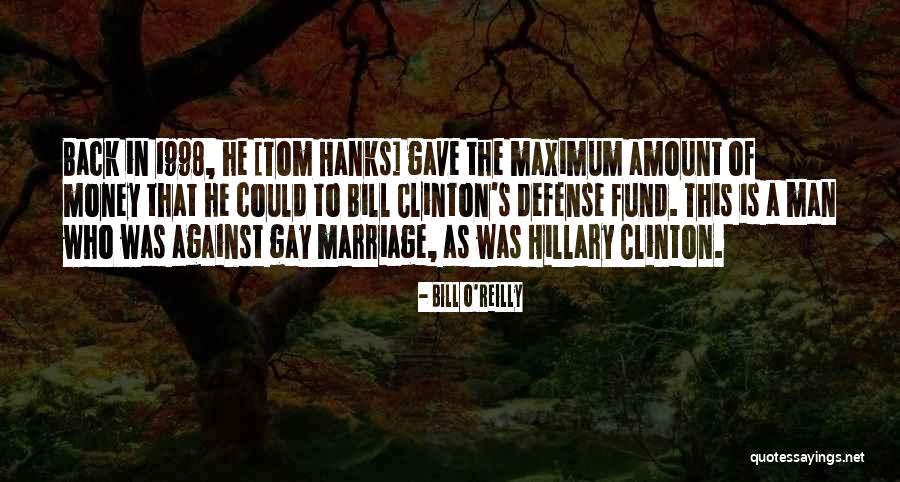 Gay Marriage Against Quotes By Bill O'Reilly