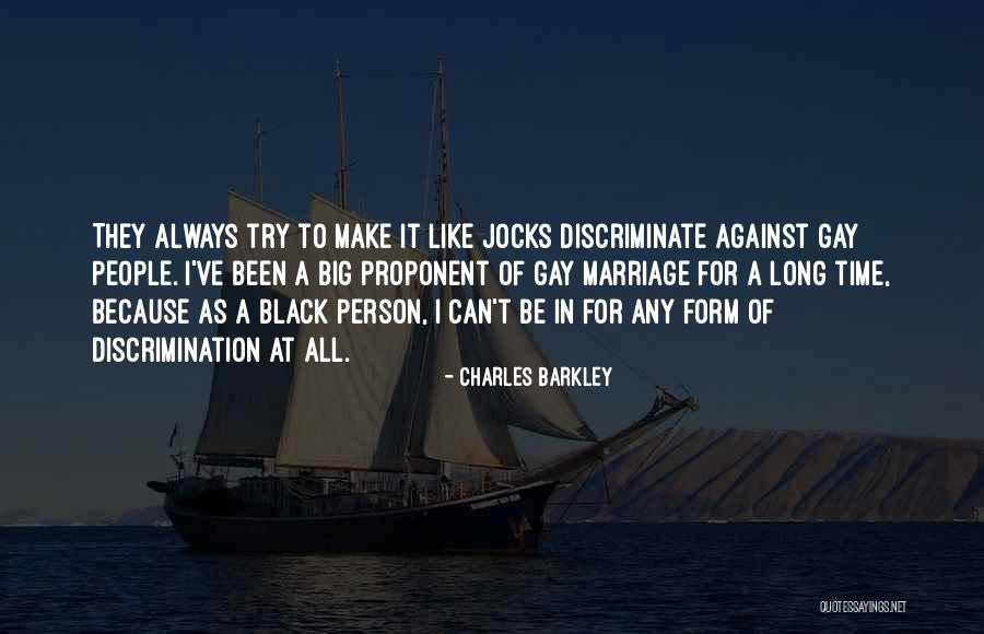 Gay Marriage Against Quotes By Charles Barkley