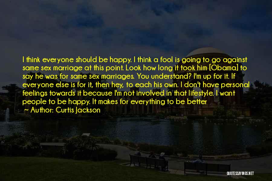 Gay Marriage Against Quotes By Curtis Jackson