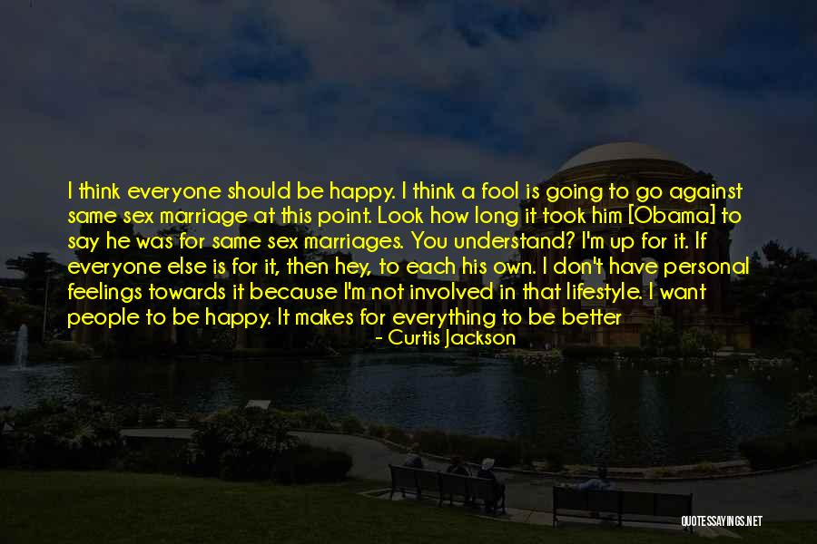 Gay Marriage Against Quotes By Curtis Jackson