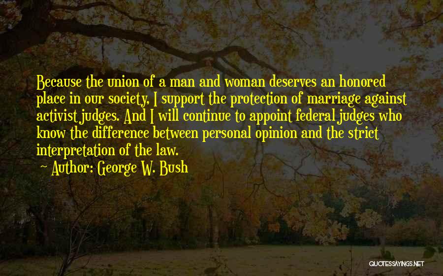 Gay Marriage Against Quotes By George W. Bush