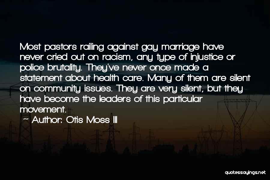Gay Marriage Against Quotes By Otis Moss III