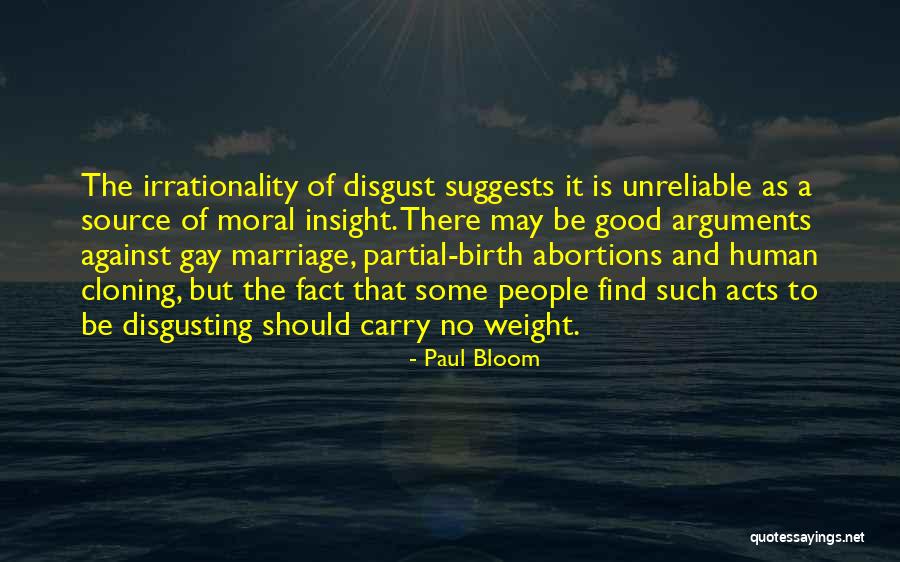 Gay Marriage Against Quotes By Paul Bloom Gay Marriage Against Quotes By Paul Bloom